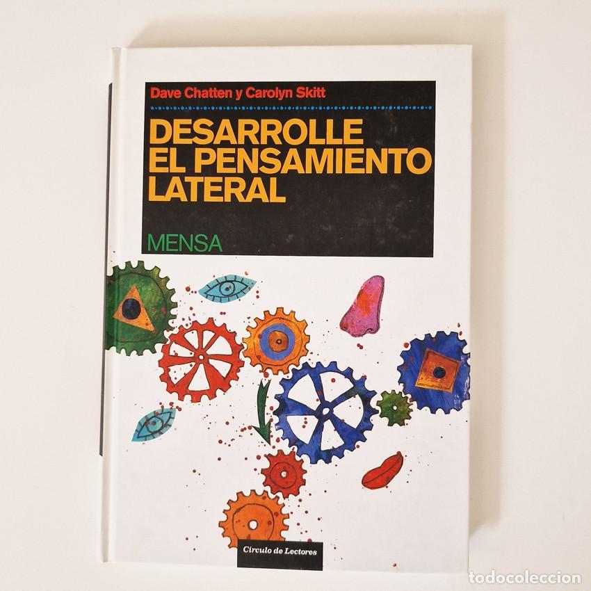 Libros de segunda mano: DESARROLLE EL PENSAMIENTO LATERAL Mensa - Dave Chatten - C&iacute;rculo Lectores 2007 Tapa Dura - Acertijos