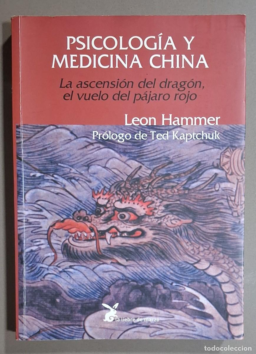 Gebrauchte B&uuml;cher: Psicolog&iacute;a y medicina china. La ascensi&oacute;n del drag&oacute;n rojo, el vuelo del p&aacute;jaro rojo. Leon Hammer
