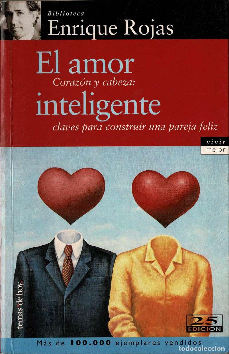 Livres d'occasion: El amor inteligente. Coraz&oacute;n y cabeza: claves para construir una pareja feliz - Enrique Rojas