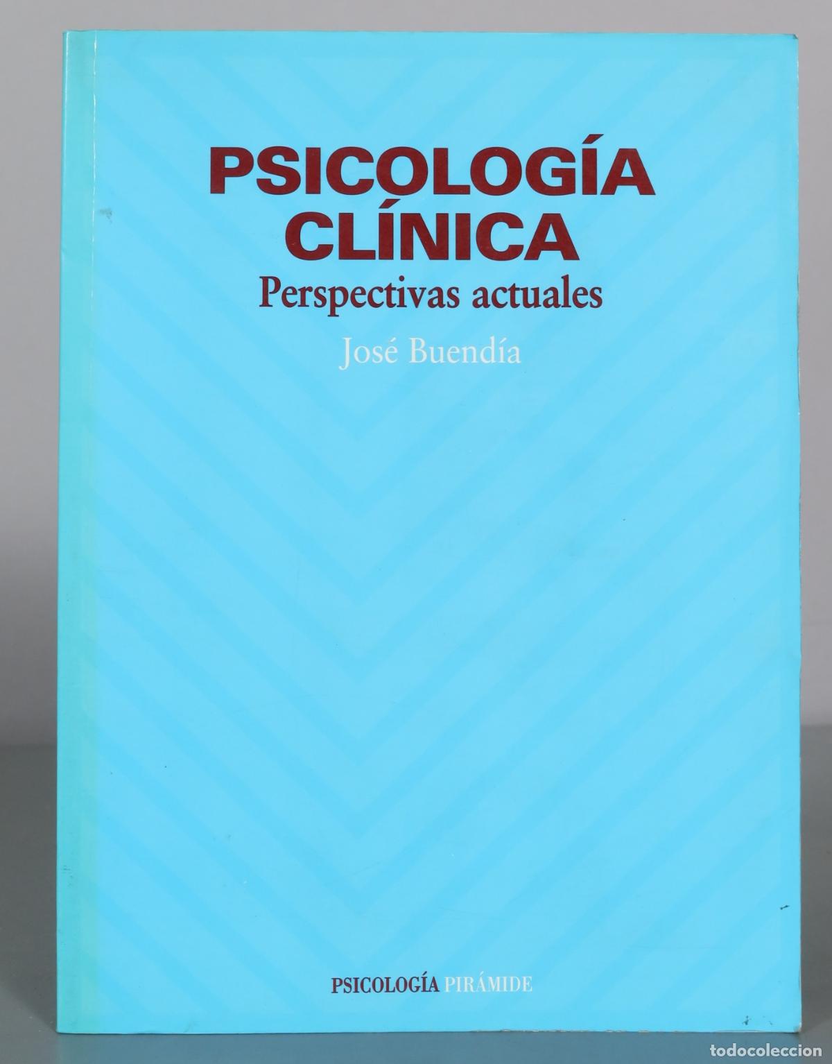Libros de segunda mano: Psicolog&iacute;a cl&iacute;nica - Perspectivas actuales - Jos&eacute; Buend&iacute;a - Pir&aacute;mide
