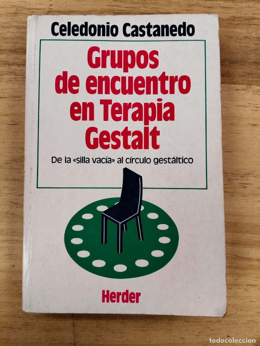 Libros de segunda mano: Grupos de encuentro en Terapia Gestalt: De la 'silla vac&iacute;a' al c&iacute;rculo gest&aacute;ltico Castanedo Secadas