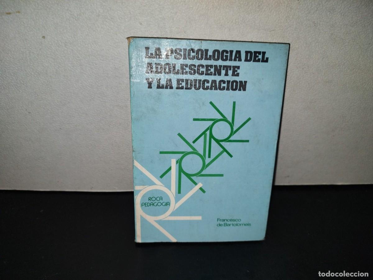 Livros em segunda m&atilde;o: 221- La Psicolog&iacute;a Del Adolescente Y La Educaci&oacute;n - Francesco De Bartolomeis - 1978