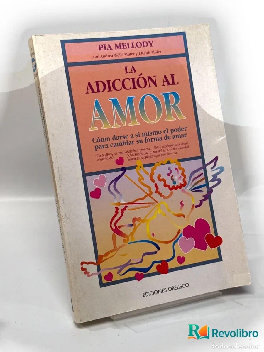 Second hand books: La adicci&oacute;n al amor - Pia Mellody, Andrea Wells Miller, J. Keith Miller