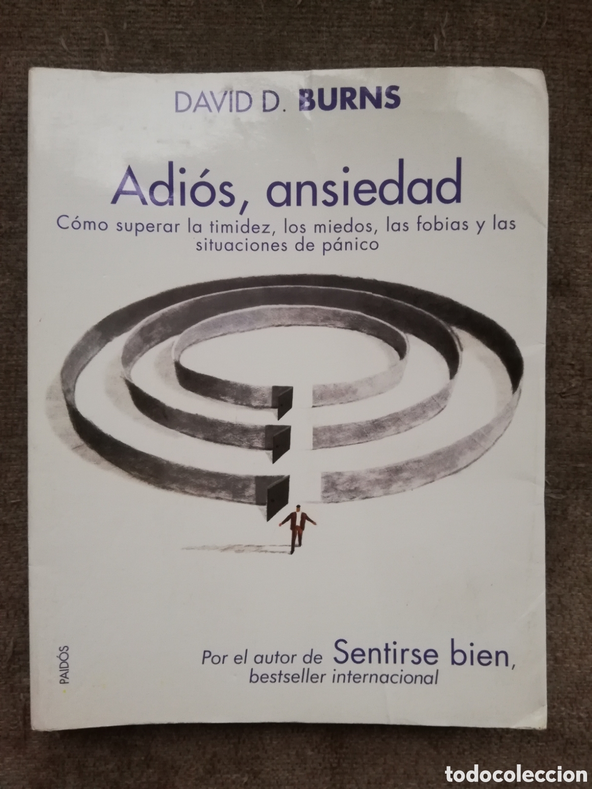 Gebrauchte B&uuml;cher: Adi&oacute;s, ansiedad. C&oacute;mo superar la timidez, miedos, fobias y situaciones de p&aacute;nico, de David D. Burns
