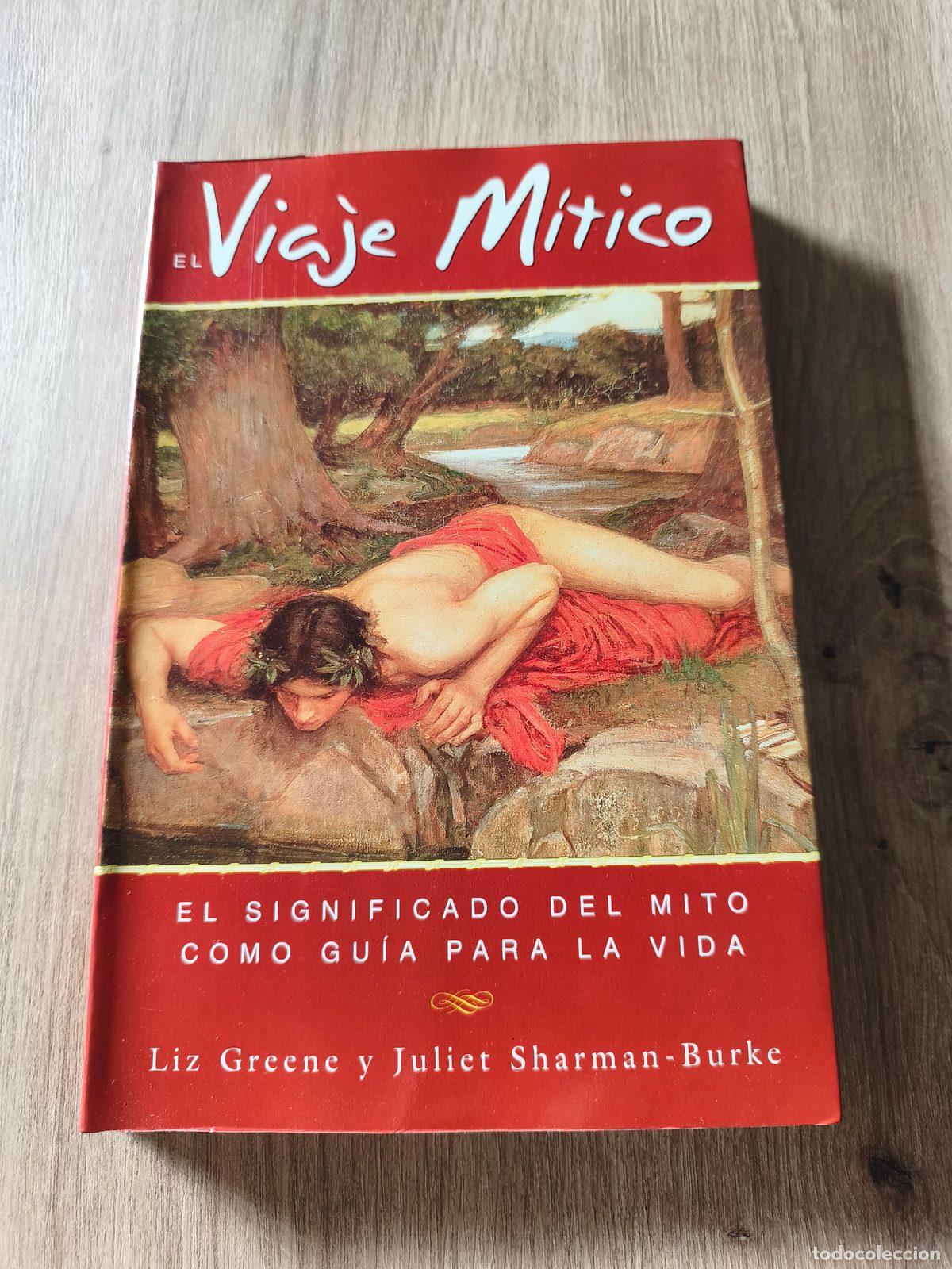 Libros de segunda mano: El viaje M&iacute;tico Liz Greene y Juliet Sharman-Burke