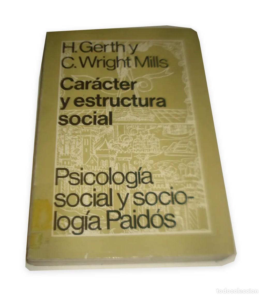 Libros de segunda mano: Hans Gerth; C. Wright Mills &ndash; Car&aacute;cter y estructura social &ndash; Paid&oacute;s &ndash; 1971 LM