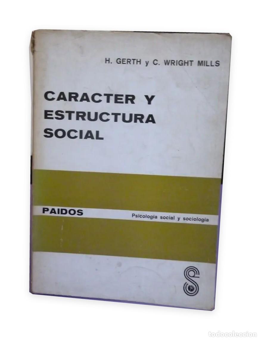 Libros de segunda mano: Hans Gerth; C. Wright Mills &ndash; Car&aacute;cter y estructura social &ndash; Paid&oacute;s &ndash; 1968 LM