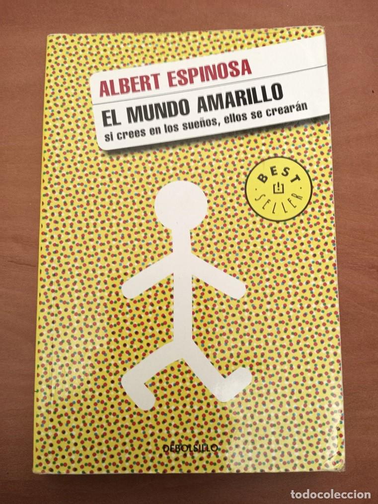 Libros de segunda mano: el mundo amarillo-albert espinosa-rustica-desarrollo personal novela-Editorial Debolsillo