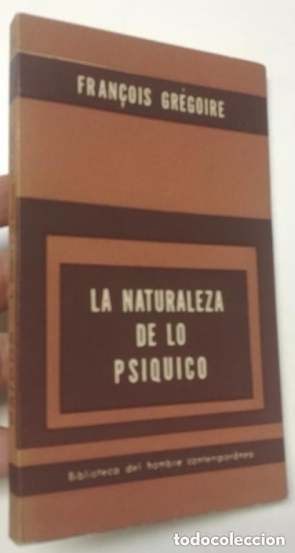 Libros de segunda mano: La naturaleza de lo ps&iacute;quico - Fran&ccedil;ois Gr&eacute;goire - Ediciones Paid&oacute;s - 1961, 1&ordf; ed. - Biblioteca del