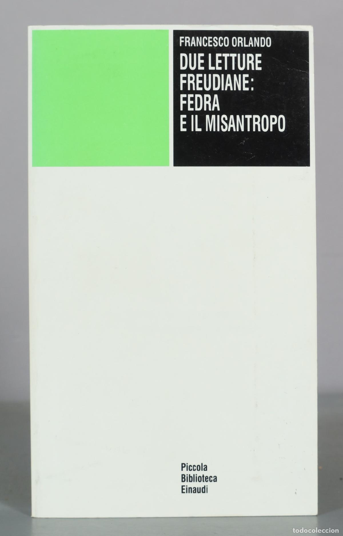 Libros de segunda mano: Due letture freudiane - Fedra e il misantropo - Francesco Orlando - Einaudi