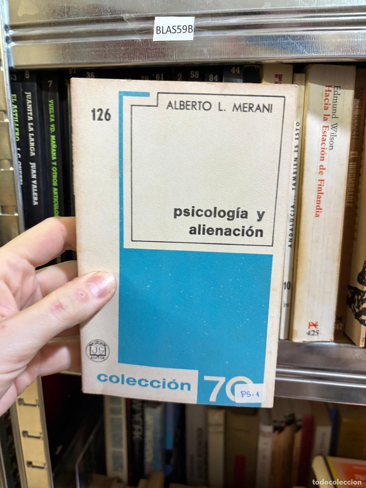 Libros de segunda mano: BLAS59B Psicolog&iacute;a y alienaci&oacute;n Alberto L. Merani Colecci&oacute;n 70