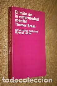 Libros de segunda mano: El Mito de la enfermedad mental - Szasz, Thomas - Amorrortu Editores Buenos Aires