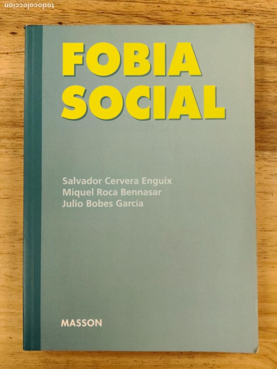 Libros de segunda mano: Fobia social - Cervera Enguix, Roca Bennasar y Bobes Garc&iacute;a - Editorial Masson, 1998