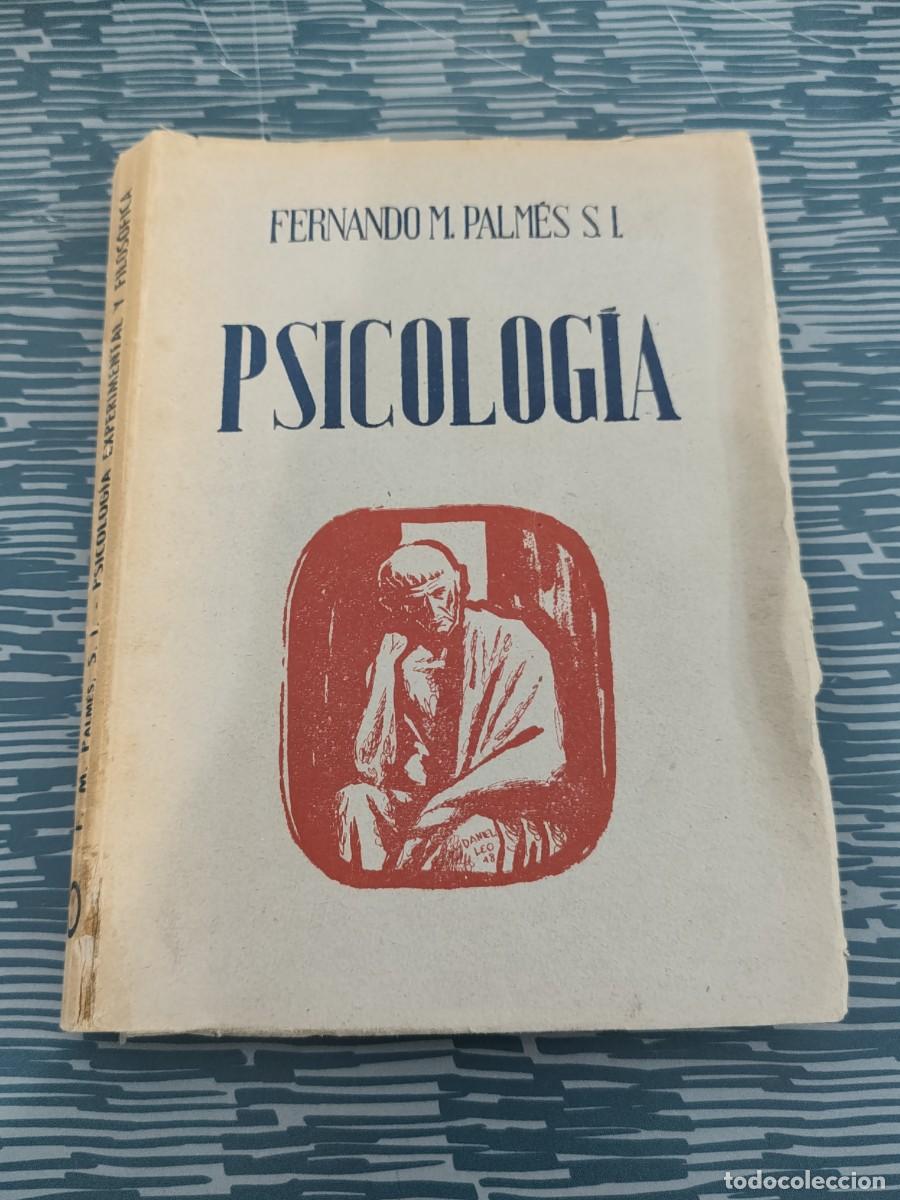 Libros de segunda mano: PSICOLOG&Iacute;A, FERNANDO M.PALMES S.L, EDITORIAL ATLANTIDA,1948,442 P&Aacute;GINAS.