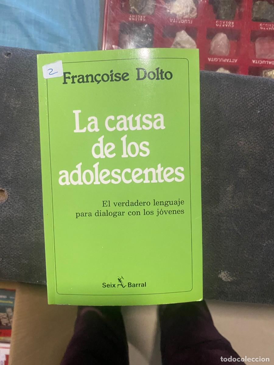 Libros de segunda mano: La causa de los adolescentes - Fran&ccedil;oise Dolto libro usado