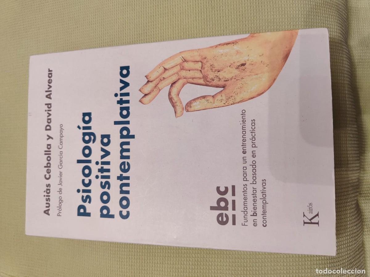 Libros de segunda mano: PSICOLOG&Iacute;A positiva contemplativa. Fundamentos para un entrenamiento en bienestar basado en pr&aacute;ctica