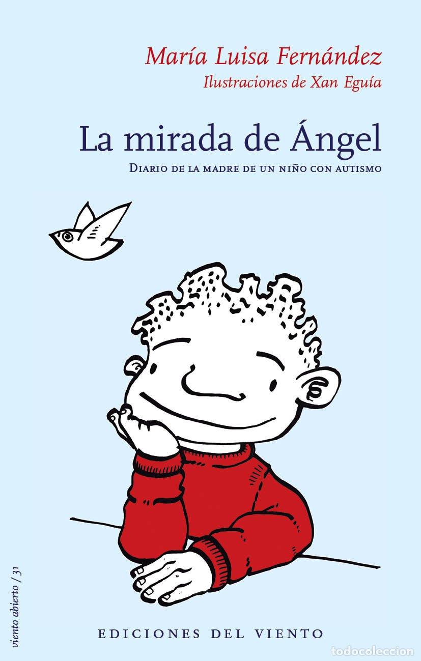 Libros de segunda mano: La Mirada de &Aacute;ngel: Diario de la Madre de un Ni&ntilde;o con Autismo - Maria Luisa Fernandez - Ediciones de