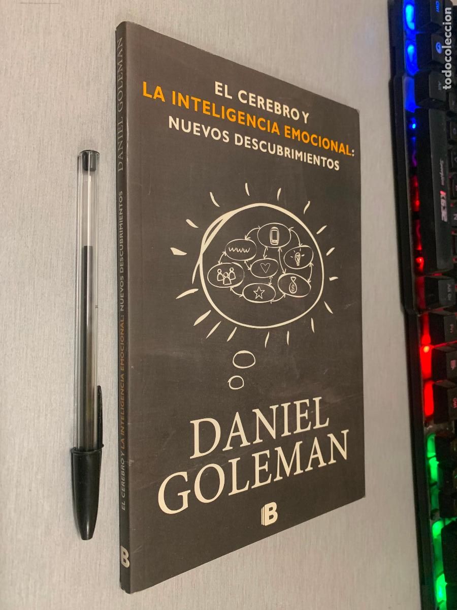 Libros de segunda mano: EL CEREBRO Y LA INTELIGENCIA EMOCIONAL: NUEVOS DESCUBRIMIENTOS / DANIEL GOLEMAN / EDICIONES B 2012