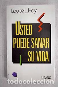 Libros de segunda mano: Usted Puede Sanar Su Vida - Louise Hay - Editorial Urano - Crecimiento Personal