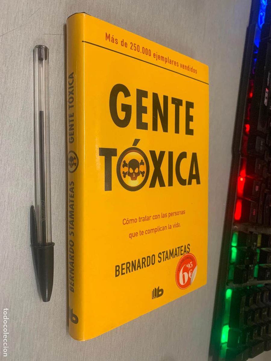 Libros de segunda mano: GENTE T&Oacute;XICA / BERNARDO STAMATEAS / EDICIONES B BOLSILLO 2016