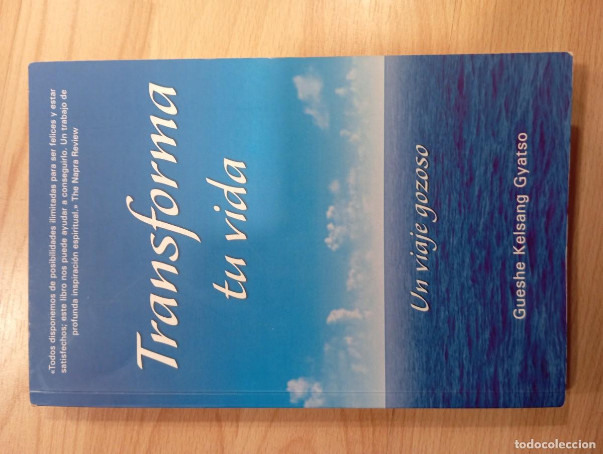 Libros de segunda mano: 'Transforma tu vida. Un viaje gozoso'. Gueshe Kelsang Gyatso.
