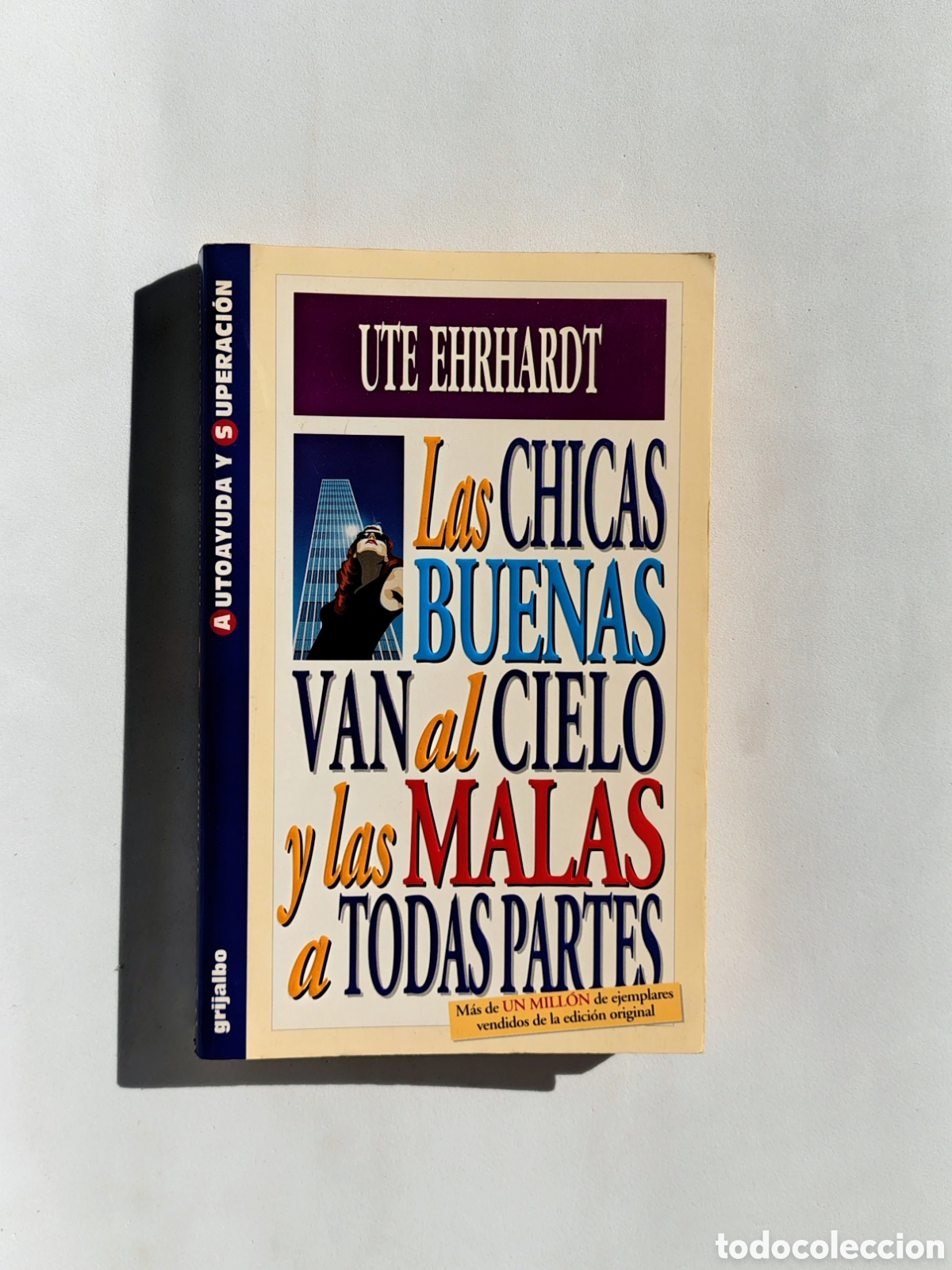 Libros de segunda mano: Ute Ehrhardt &ndash; Las chicas buenas van al cielo y las malas a todas partes | 1998