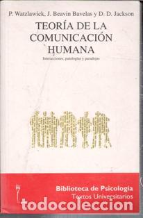 Libros de segunda mano: Teor&iacute;a de la comunicaci&oacute;n humana, Oayk Watzlawick, Janet Beavin Bavelas. Don D. Jackson