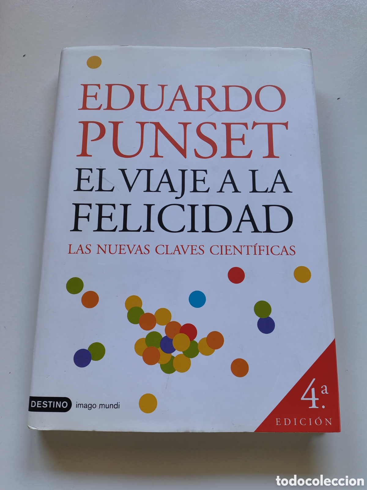 Libros de segunda mano: EL VIAJE A LA FELICIDAD Eduardo Punset ( 2005 DESTINO ) 210 PAGINAS