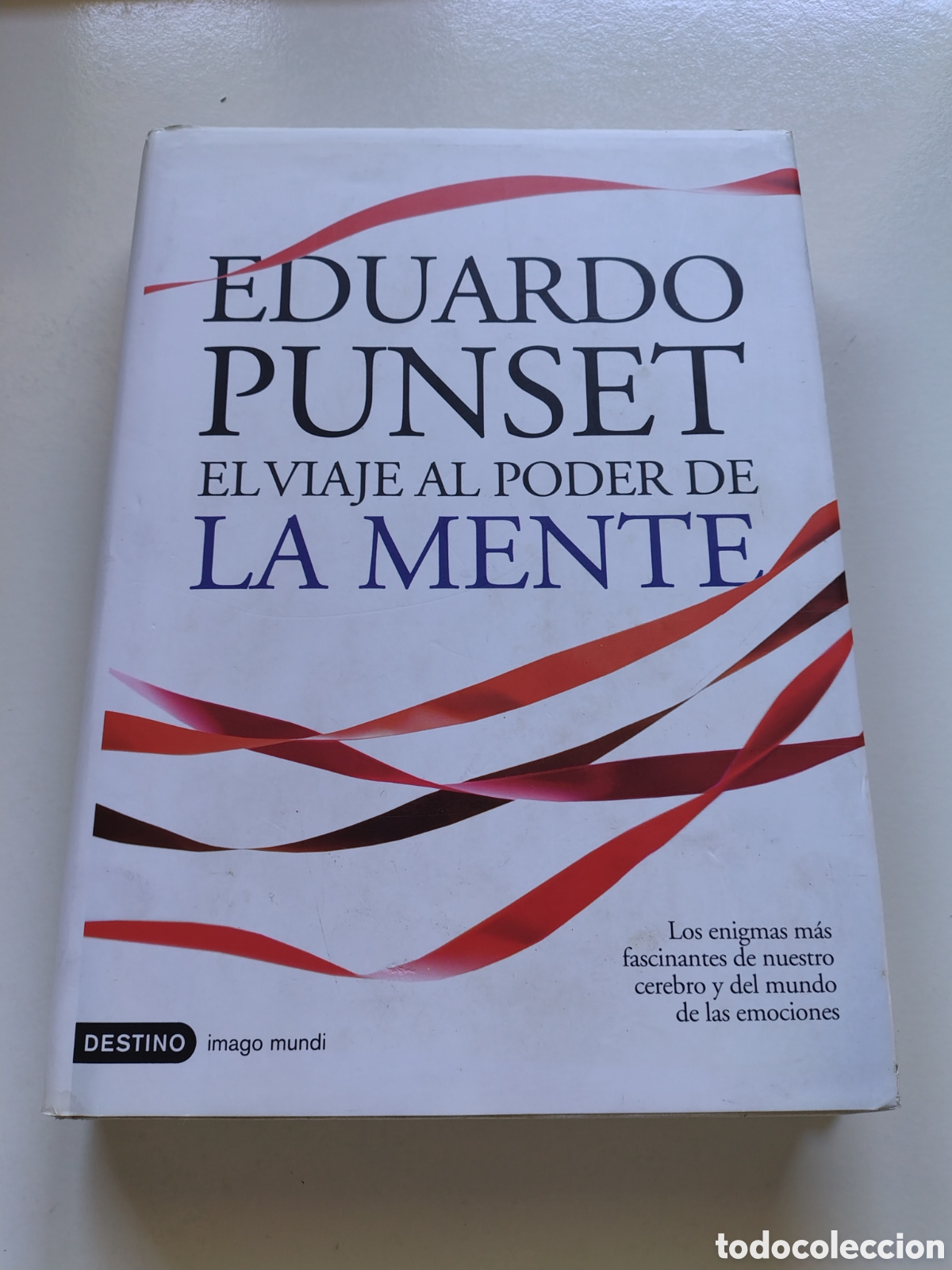 Libros de segunda mano: EL VIAJE AL PODER DE LA MENTE Eduardo Punset ( 2010 DESTINO ) 364 P&Aacute;GINAS