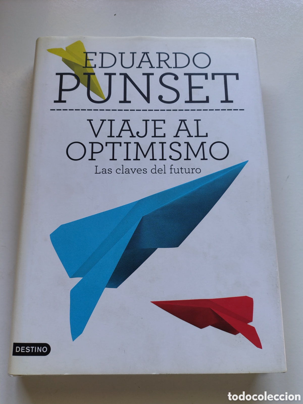 Libros de segunda mano: VIAJE AL OPTIMISMO Eduardo Punset ( 2011 DESTINO ) 280 P&Aacute;GINAS