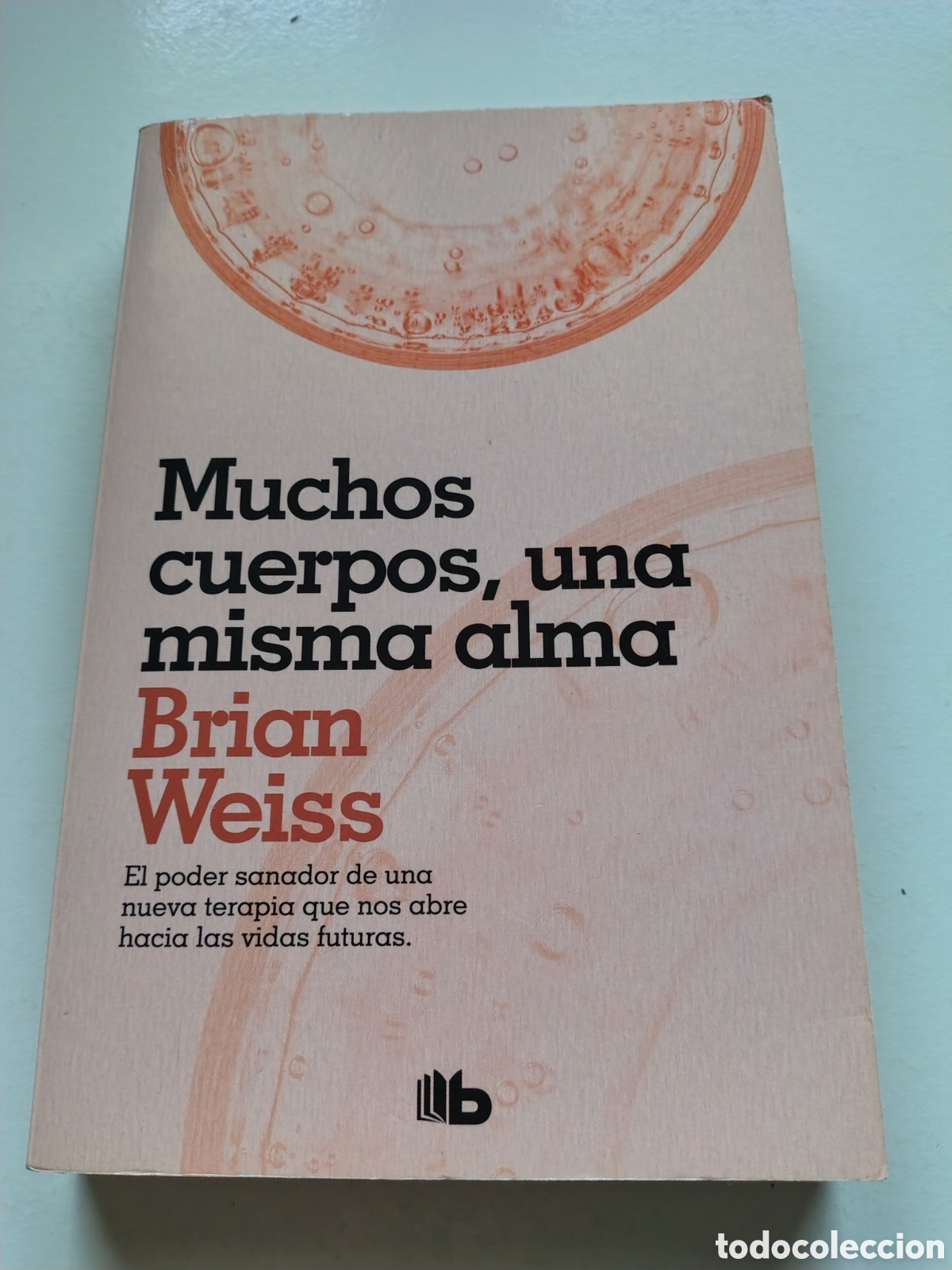 Libros de segunda mano: MUCHOS CUERPOS, UNA MISMA ALMA Brian Weiss ( 2024 PENGUIN ) 320 P&Aacute;GINAS