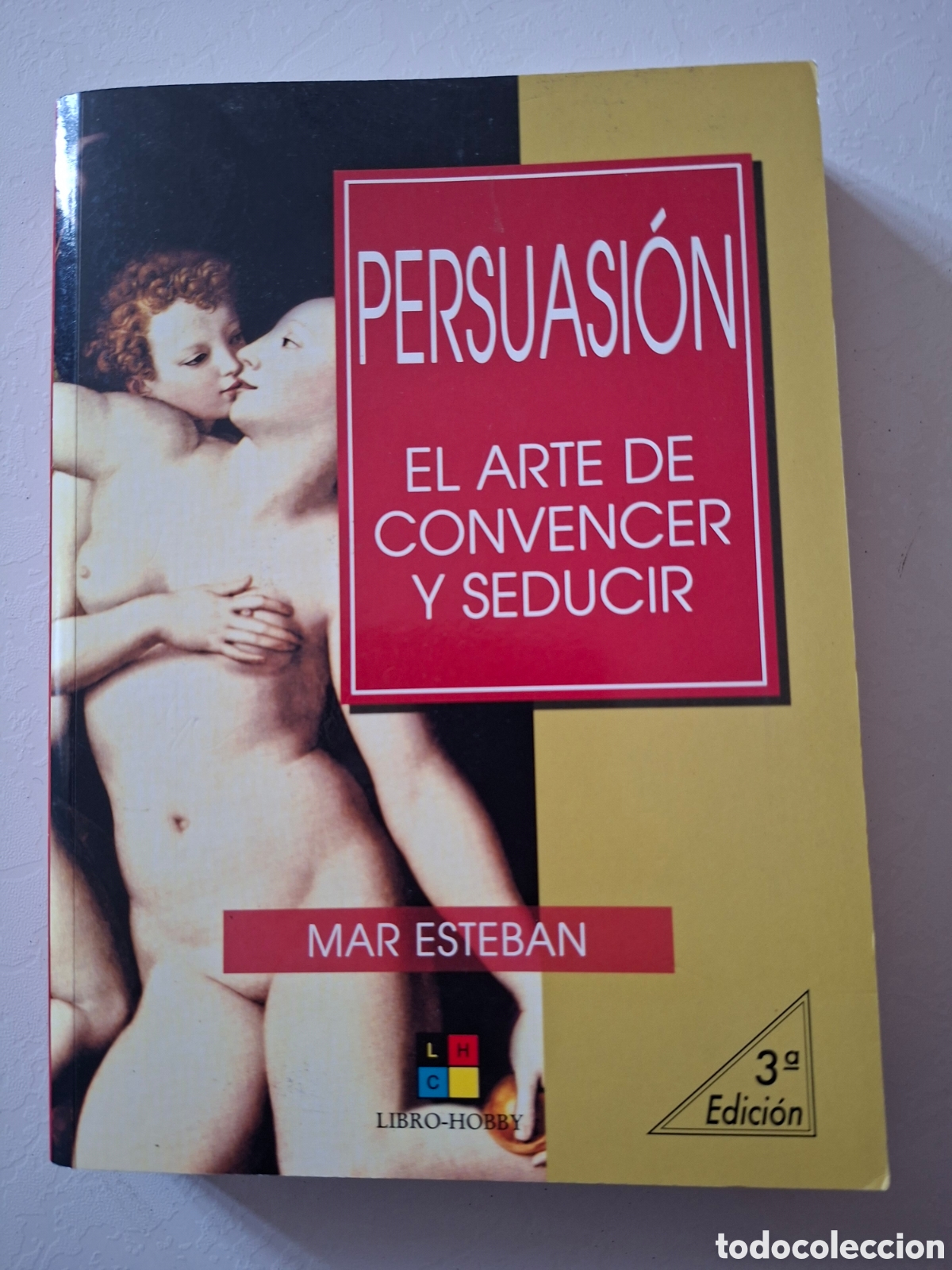 Libros de segunda mano: Persuasi&oacute;n: El arte de convencer y seducir / Mar&iacute;a del Mar Esteban / Ed. Libro Hobby en Madrid 2003