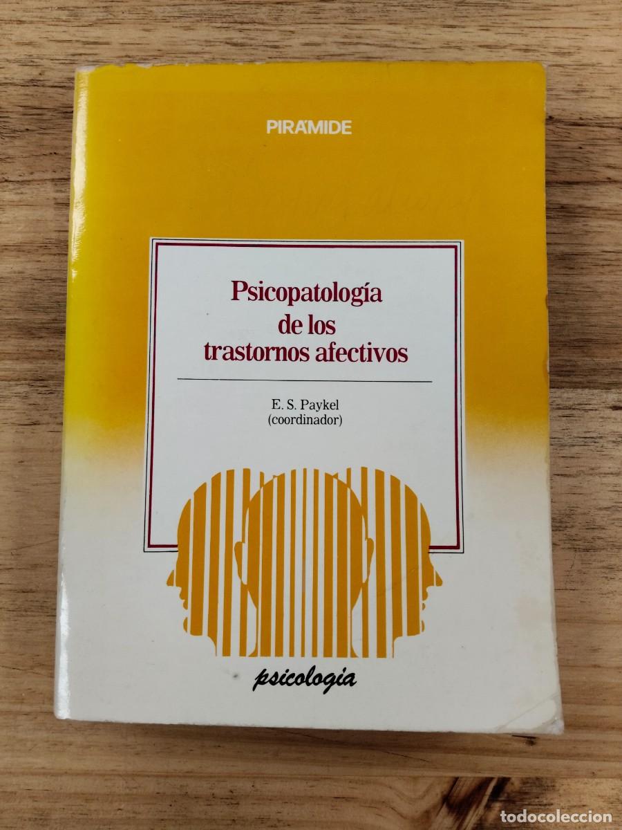 Libros de segunda mano: Psicopatolog&iacute;a de los trastornos afectivos - E.S. Paykel - Ediciones Pir&aacute;mide en 1985