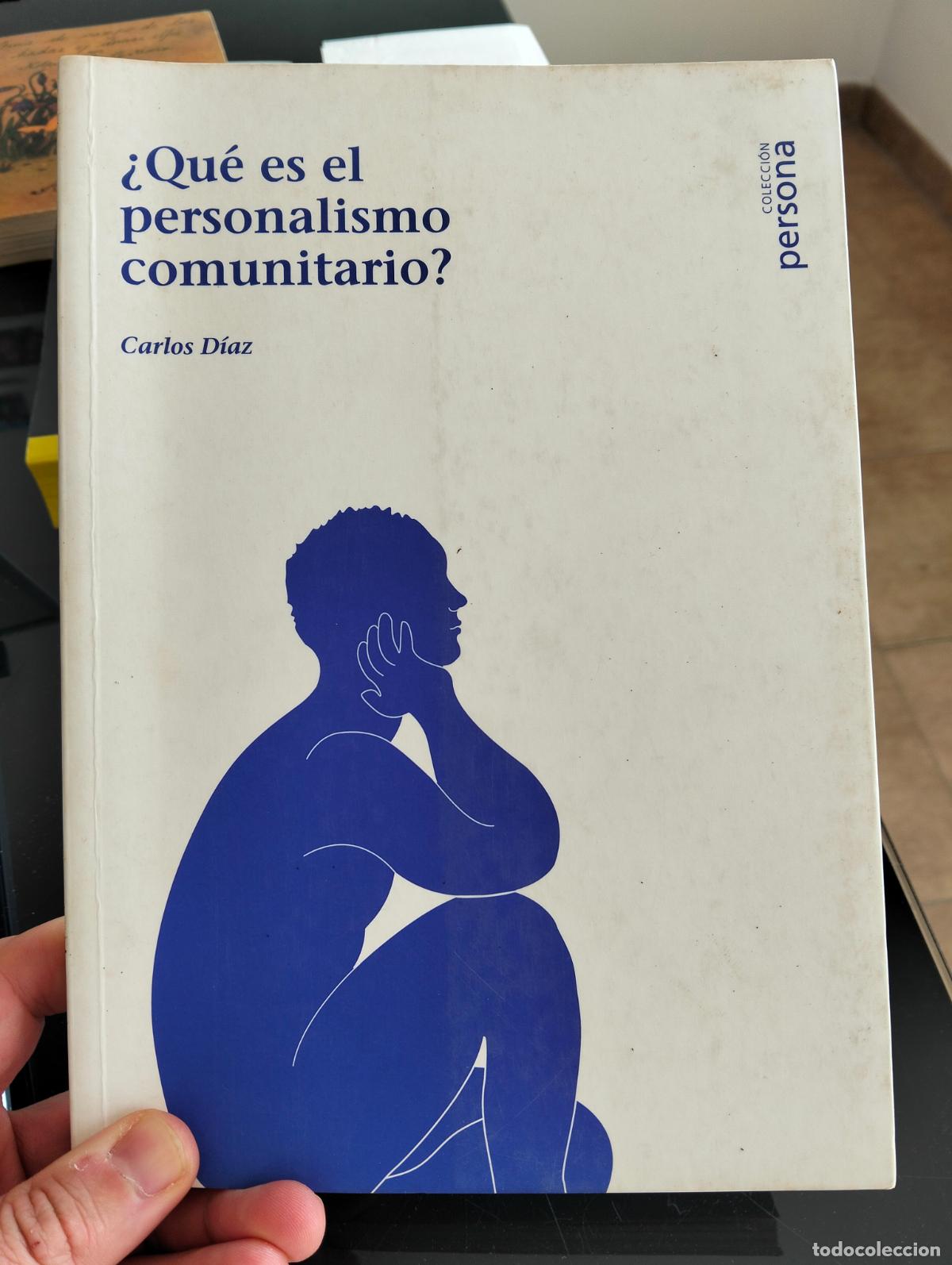 Libros de segunda mano: Psicologia. &iquest;Que es el Personalismo Comunitario? Carlos Diaz, Fund. E. Mounier,2002 VISITA MI CATALO