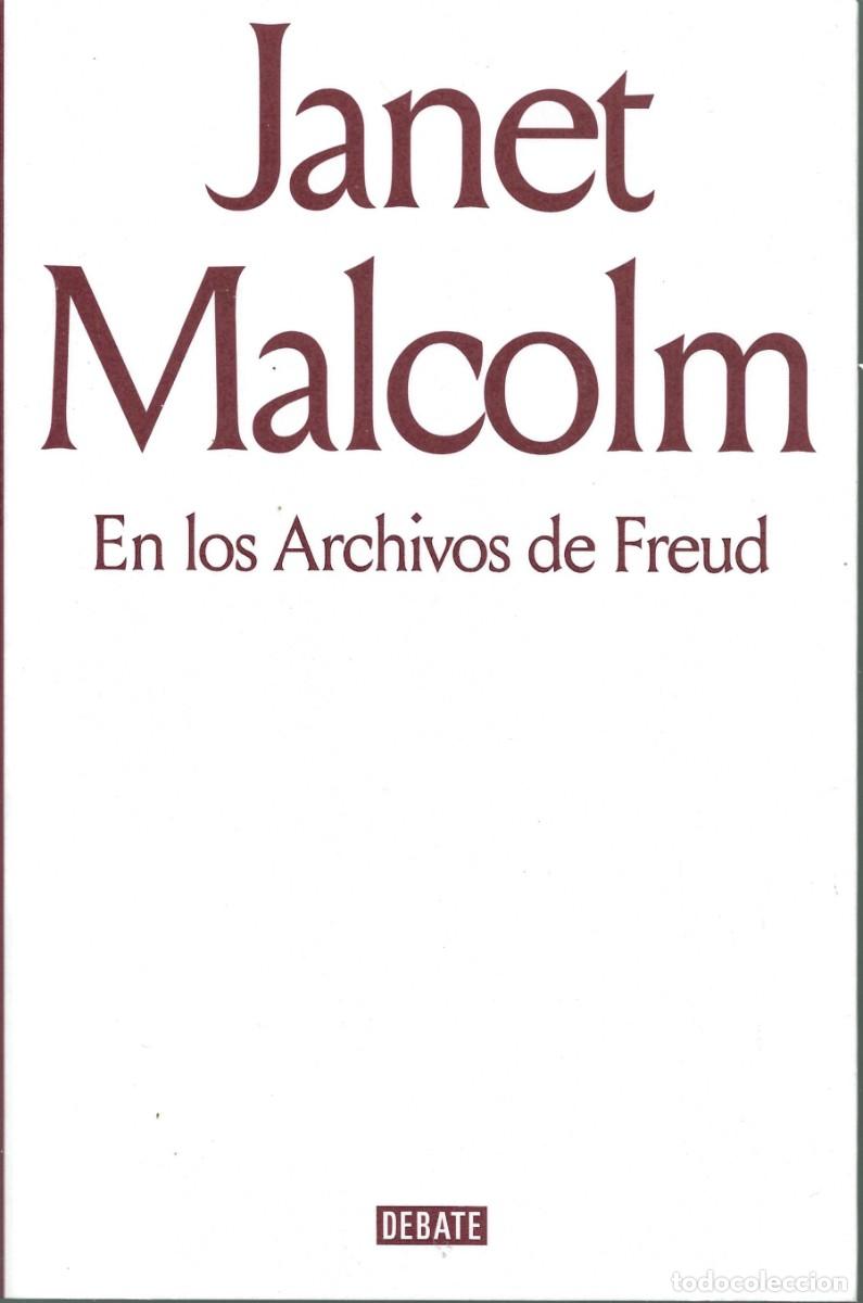 Libros de segunda mano: Janet MALCOLM : En los archivos de Freud. (Pr&oacute;logo de Mar Garc&iacute;a Puig. Ed. Debate, 2026)