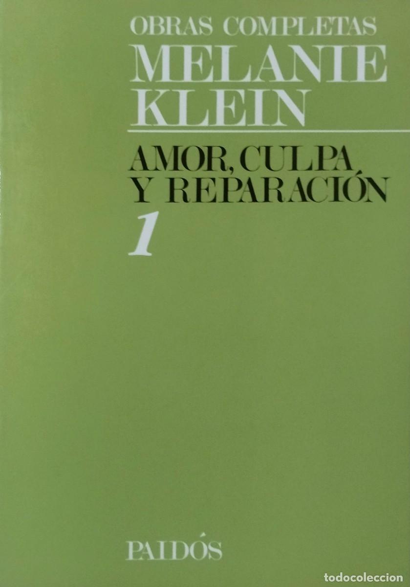 Libros de segunda mano: AMOR, CULPA Y REPARACI&Oacute;N / MELANIE KLEIN - OBRAS COMPLETAS 1. EDICIONES PAID&Oacute;S 1994.