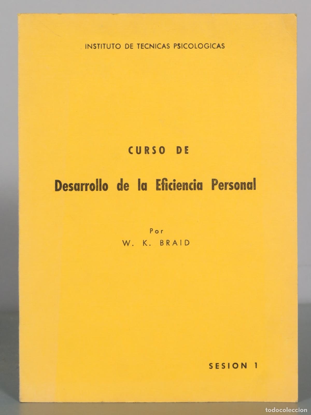 Libros de segunda mano: Curso de Desarrollo de la Eficiencia Personal - W. K. Braid - Instituto de Tecnicas Psicologicas