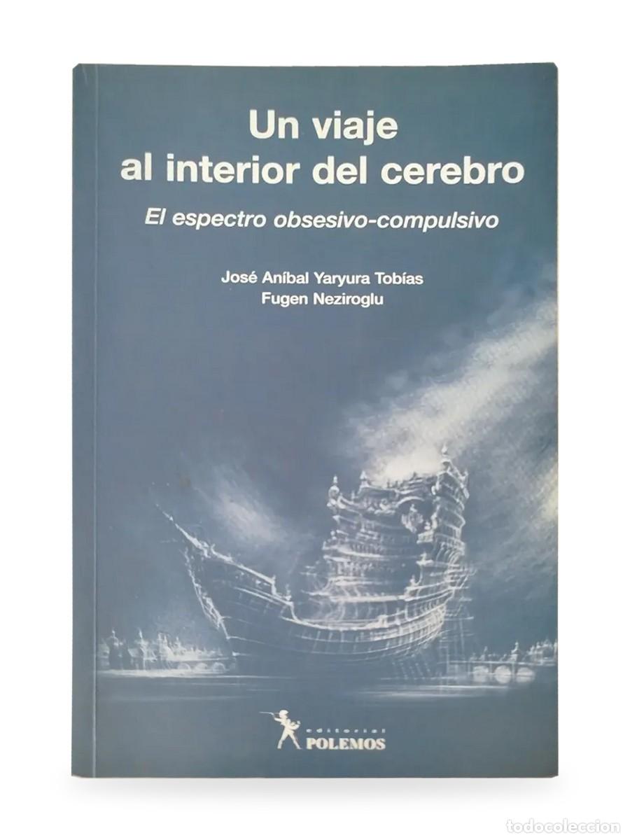 Libros de segunda mano: Yaryura Tob&iacute;as y Neziroglu &mdash; Un viaje al interior del cerebro &mdash; Polemos &mdash; 2001 &mdash; LM