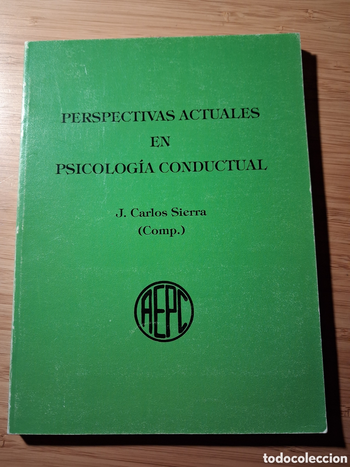 Libros de segunda mano: Perspectivas actuales en psicolog&iacute;a conductual - J Carlos Sierra (AEPC 1991)