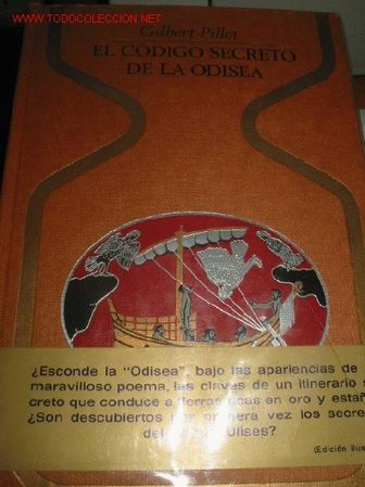 Libros de segunda mano: EL CODIGO SECRETO DE LA ODISEA. GILBERT PILLOT. - Foto 1