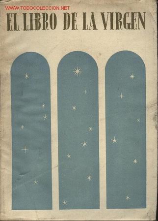 Libros de segunda mano: El libro de la Virgen. Edici&oacute;n ilustrada y numerada de 1500 ejemplares. 1944. - Foto 1