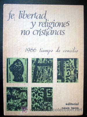 Libros de segunda mano: FE, LIBERDAD Y RELIGIONES NO CRISTIANAS - 1966 tiempo de concilio