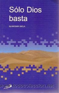 Libros de segunda mano: SOLO DIOS BASTA (Madrid, 2004) - Foto 1