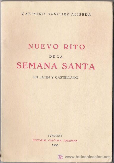 Libros de segunda mano: NUEVO RITO DE LA SEMANA SANTA EN LATIN Y CASTELLANO. SANCHEZ ALISEDA. 1956. TOLEDO.