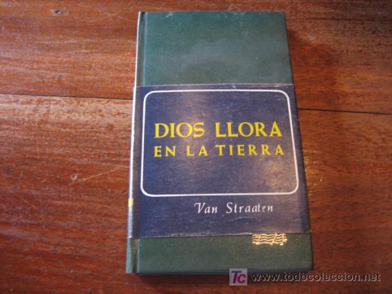 Libros de segunda mano: DIOS LLORA EN LA TIERRA - Foto 1