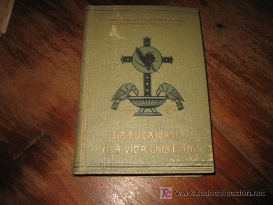 Libros de segunda mano: LA EUCARESTIA Y LA VIDA CRISTIANA    TOMO II  3&ordf;EDICION