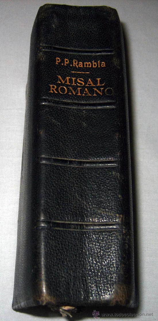 Libros de segunda mano: ANTIGUO MISAL ROMANO - P.P RAMBLA - 1953 - DETERIORADO - TIENE ALGUNAS HOJAS SUELTAS - EL EXTERIOR E