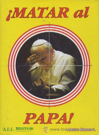 Libros de segunda mano: MATAR AL PAPA  (RE-099) - Foto 1