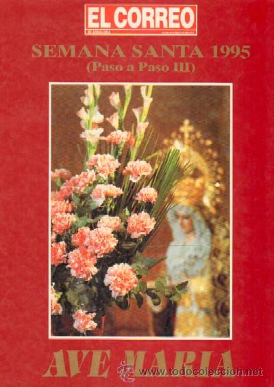 Libros de segunda mano: SEMANA SANTA 1995 (PASO A PASO III) AVE MARIA SS-003