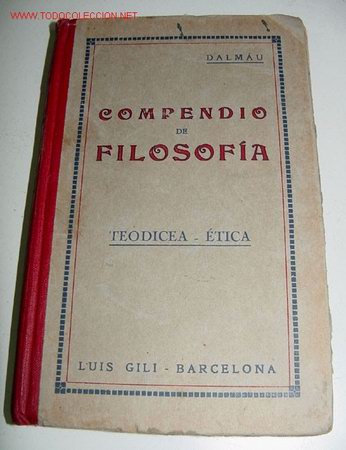 Livres d'occasion: COMPENDIO DE FILOSOF&Iacute;A PARA LAS J&Oacute;VENES EDUCANDAS EN LOS COLEGIOS DE RELIGIOSAS. TEODICEA, &Eacute;TICA. -